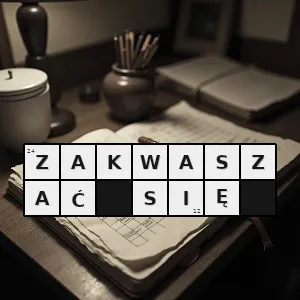 Hasło krzyżówkowe kisnąć - zakwaszać się – rozwiązanie, synonimy, podpowiedzi i definicje krzyżówkowe